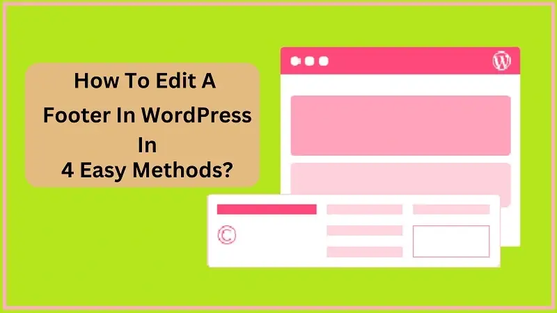 how-to-edit-a-footer-in-wordpress-in-4-easy-methods