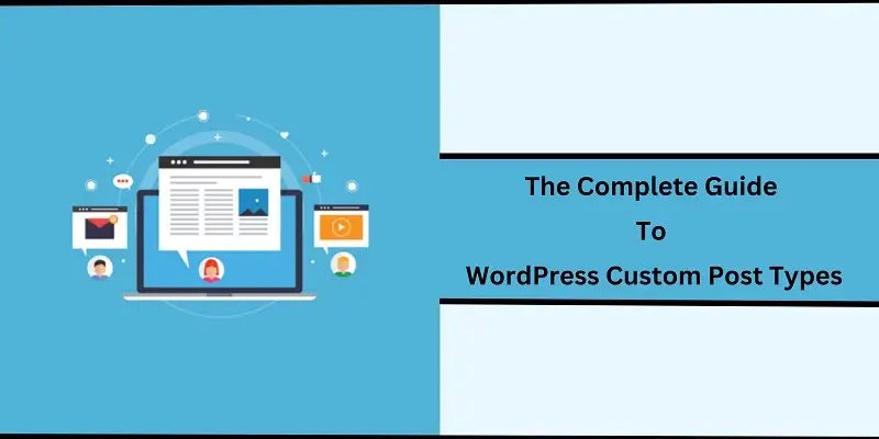 Guide To WordPress Custom Post Types
