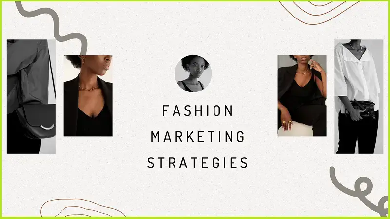 Fashion Marketing Strategies