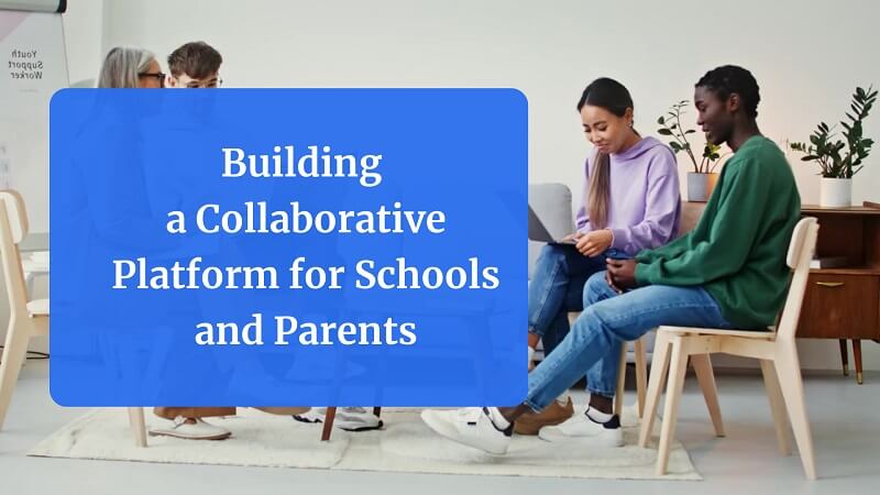 Collaborative Platform for Schools and Parents