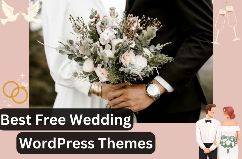 Free Wedding WordPress Themes 15 Best Free Wedding WordPress Themes In 2024 15 Best Free Wedding WordPress Themes In 2024 Free Wedding WordPress Themes