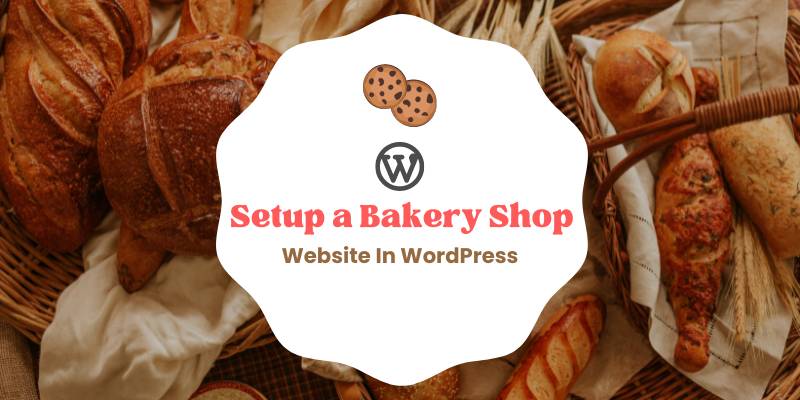 How to Set up a Bakery Shop Website In WordPress How to Set up a Bakery Shop Website In WordPress How to Set up a Bakery Shop Website In WordPress How to Set up a Bakery Shop Website In WordPress 4