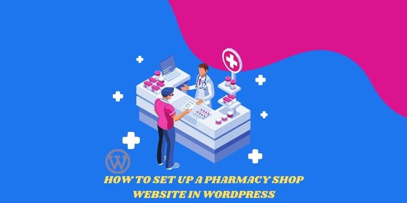 How to setup Pharmacy Shop website in WordPress