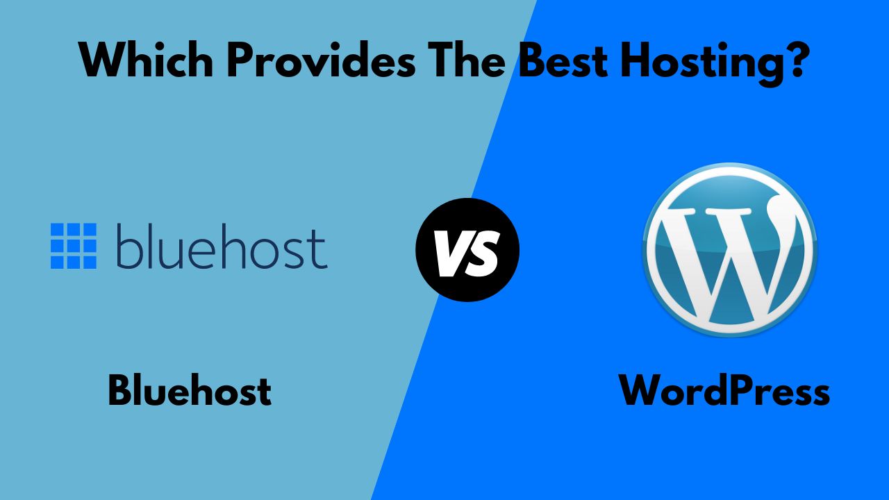 Bluehost vs WordPress  Bluehost vs WordPress: Which Provides The Best Hosting? Bluehost vs WordPress