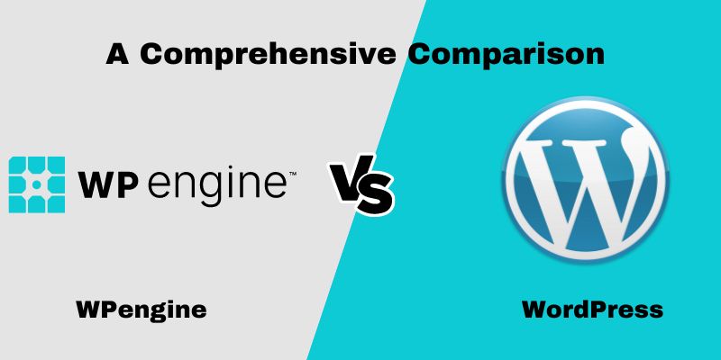 WPEngine vs WordPress: A Comprehensive Comparison of  for Enterprise Websites WPEngine vs WordPress