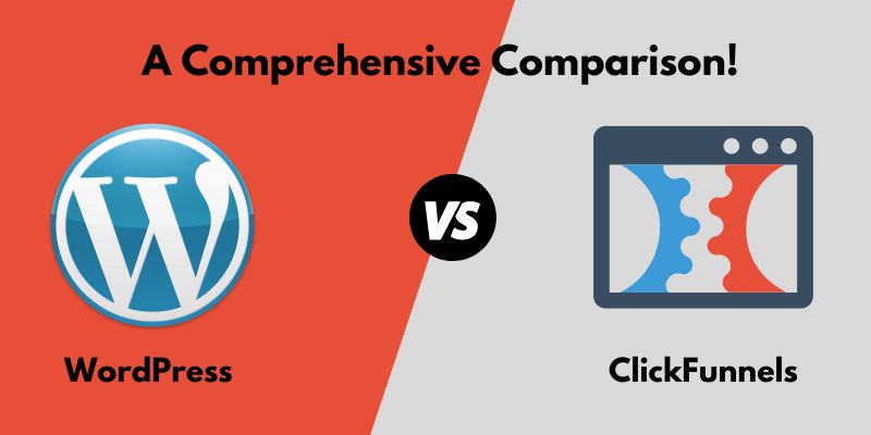 WordPress vs ClickFunnels  WordPress vs ClickFunnels : A Comprehensive Comparison! WordPress vs ClickFunnels