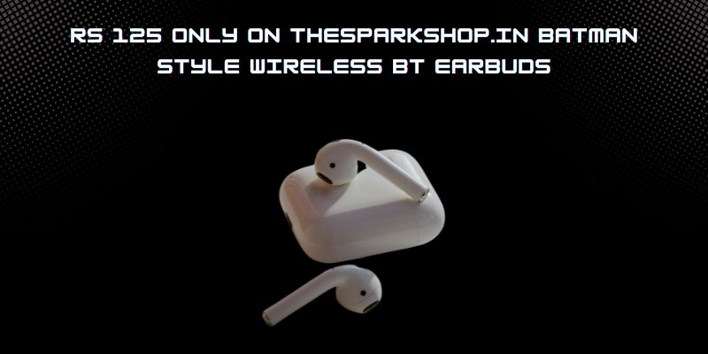 rs 125 only on thesparkshop.in batman style wireless bt earbuds